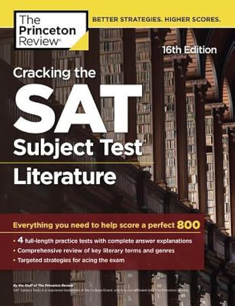 Cracking the SAT Subject Test in Literature, 16th Edition: Everything You Need to Help Score a Perfect 800 (College Test Preparation)