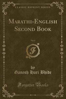 Marathi-English Second Book, Vol. 2 (Classic Reprint)