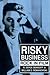 Risky Business by William D. Romanowski