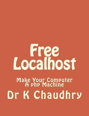 Free Localhost: Make Your Computer a PHP Machine