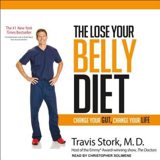 The Lose Your Belly Diet: Change Your Gut, Change Your Life, Bonus Material: Includes Recipes, Meal Plans, and Quizzes in Printable PDF Format