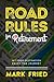 Road Rules for Retirement by Mark Fried