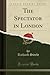The Spectator in London by Richard Steele