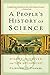 A People's History of Science: Miners, Midwives, and Low Mechanicks