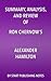 Summary, Analysis, and Review of Ron Chernow’s Alexander Hamilton