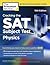 Cracking the SAT Subject Test: Physics