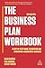 The Business Plan Workbook: A Step-By-Step Guide to Creating and Developing a Successful Business