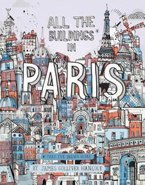 All the Buildings in Paris: That I've Drawn So Far