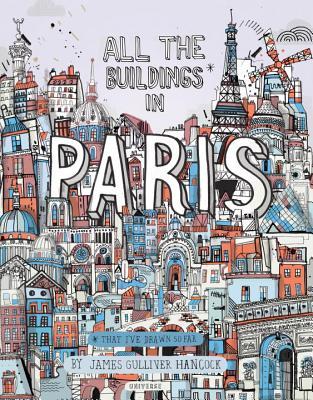 All the Buildings in Paris: That I've Drawn So Far (Hardcover)