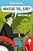 Where to, Sir? by Brian Lowry