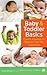 Baby and Toddler Basics: Ex...