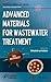 Advanced Materials for Wastewater Treatment (Advanced Material Series)