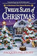 Twelve Slays of Christmas (Christmas Tree Farm Mystery, #1) 