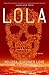 Lola: A Novel (The Lola Vasquez Novels)