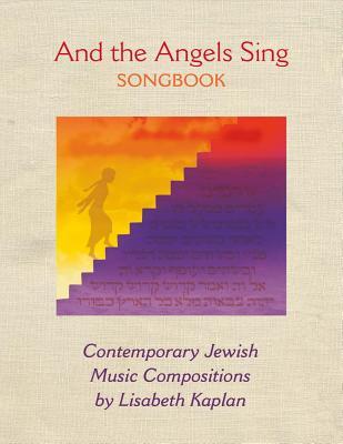 And the Angels Sing Songbook: Contemporary Jewish Music Compositions (1)
