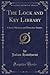 The Lock and Key Library: Classic Mystery and Detective Stories (Classic Reprint)