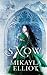 Snow (The Black Ice Trilogy...