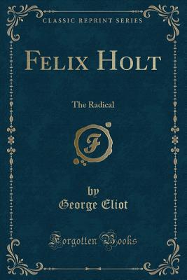 Felix Holt, The Radical