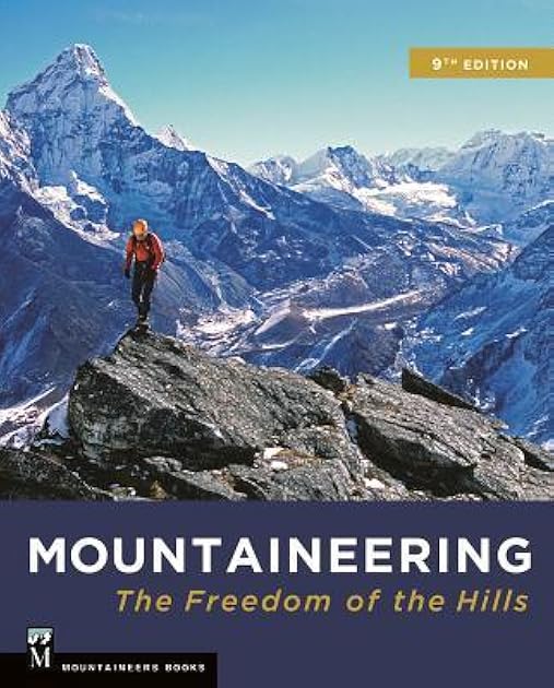 Mountaineering: The Freedom of the Hills