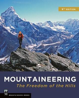 Mountaineering: The Freedom of the Hills