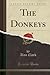 The Donkeys (Classic Reprint)