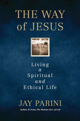 The Way of Jesus: Living a Spiritual and Ethical Life (Hardcover)