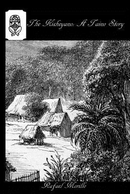 The Kiskeyano: A Taino Story (Paperback)