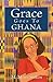 Grace Goes to Ghana