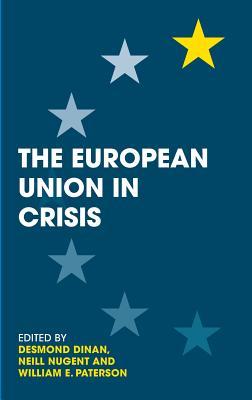 The European Union in Crisis (The European Union Series, 136)