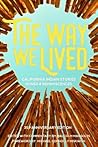 The Way We Lived by Malcolm Margolin