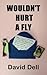 WOULDN'T HURT A FLY