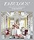 Fabulous!: The Dazzling Int...