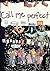 Call Me Perfect: A Book on ...
