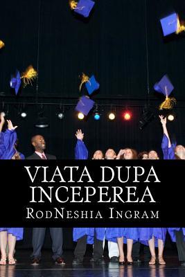 Viata Dupa Inceperea (Romanian Edition)