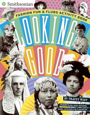 Looking Good: Fashion Fun & Flubs Activity Book (Smithsonian)