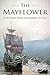Mayflower: A History From Beginning to End (Booklet)