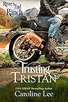 Trusting Tristan (River's End Ranch, #24)