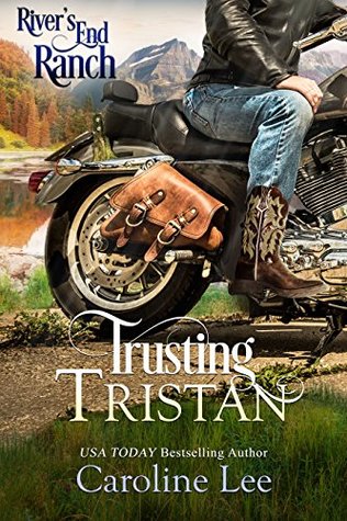 Trusting Tristan (River's End Ranch, #24)