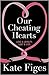 OUR CHEATING HEARTS: LOVE A...