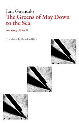 The Greens of May Down to the Sea (Antagonia Book II)
