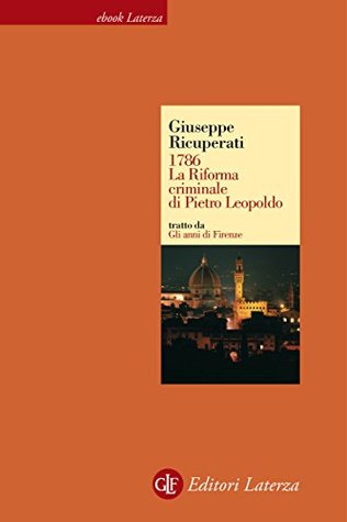 1786. La Riforma criminale di Pietro Leopoldo (Italian Edition)