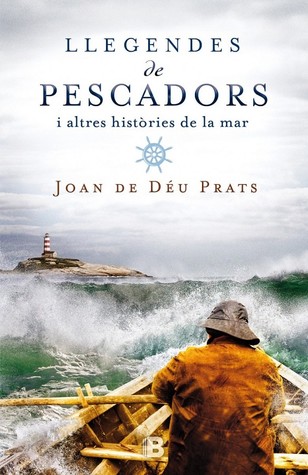 Portada de Llegendes de pescadors i altres històries de la mar, de Joan de Déu Prats