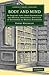 Body and Mind: An Inquiry into their Connection and Mutual Influence, Specially in Reference to Mental Disorders (Cambridge Library Collection - History of Medicine)