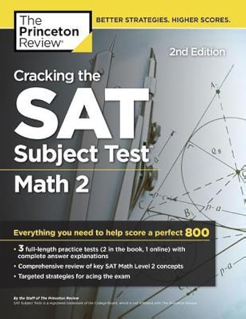 Cracking the SAT Subject Test in Math 2, 2nd Edition: Everything You Need to Help Score a Perfect 800 (College Test Preparation)
