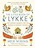 The Little Book of Lykke: The Danish Search for the World's Happiest People