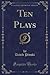 Ten Plays