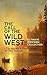 The Call of the Wild West - Ultimate Western Collection by Zane Grey