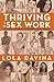 Thriving in Sex Work: Heartfelt Advice for Staying Sane in the Sex Industry: A Self-Help Book for Sex Workers