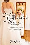 Halfhearted: Leah Hart's heart (Volume 4) Halfhearted: Leah Hart's heart (Volume 4)