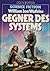 Gegner des Systems